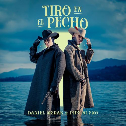 Daniel Merak Ft. Pipe Bueno – Tiro En El Pecho